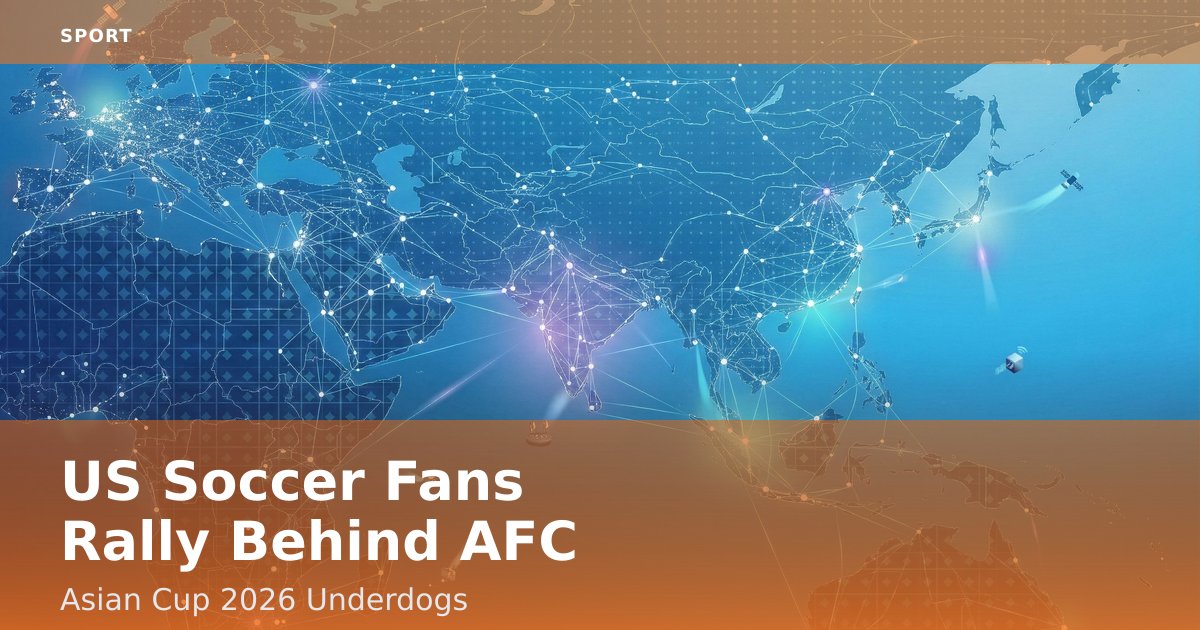 US Soccer Fans Rally Behind AFC Asian Cup 2026 Underdogs