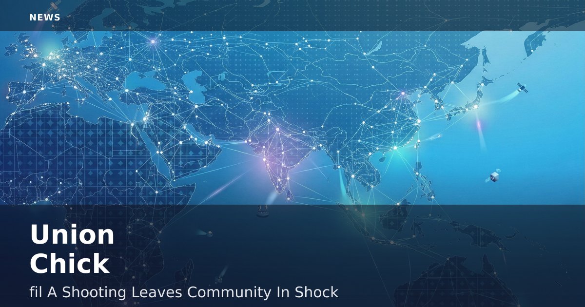 Union Chick-fil-A Shooting Leaves Community In Shock