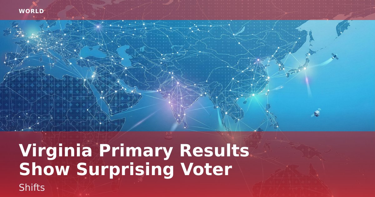 Virginia Primary Results Show Surprising Voter Shifts