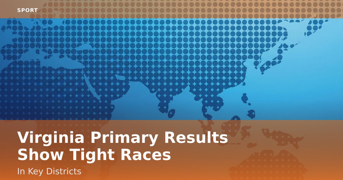 Virginia Primary Results Show Tight Races In Key Districts