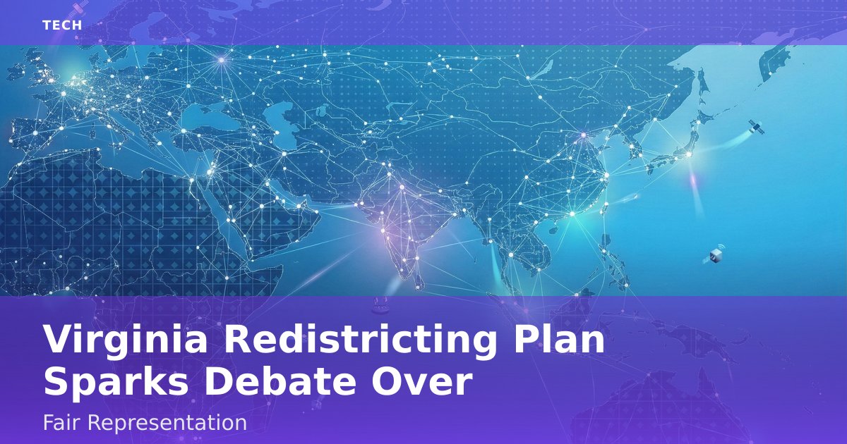 Virginia Redistricting Plan Sparks Debate Over Fair Representation
