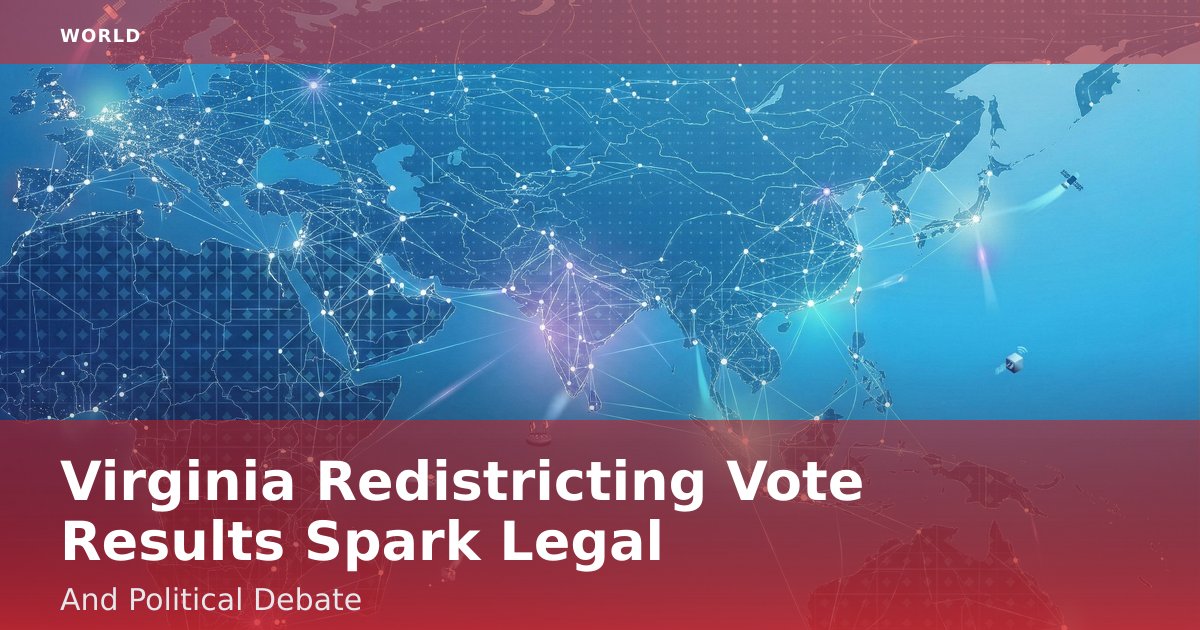 Virginia Redistricting Vote Results Spark Legal And Political Debate