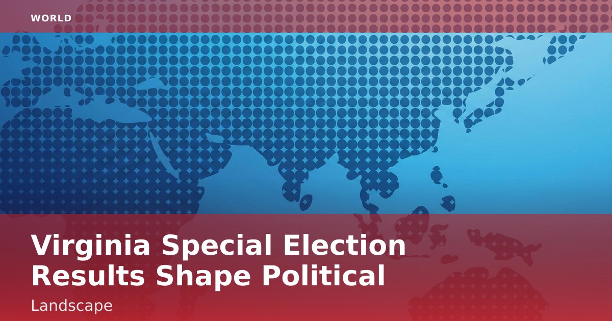 Virginia Special Election Results Shape Political Landscape