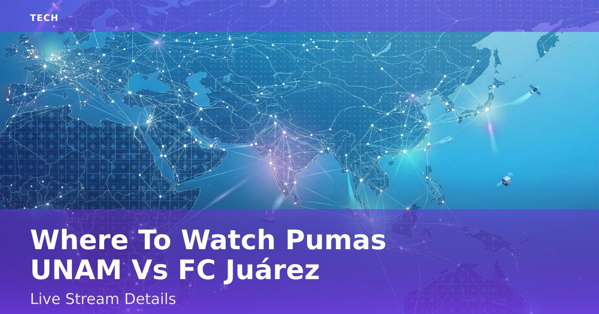 Where To Watch Pumas UNAM Vs FC Juárez: Live Stream Details