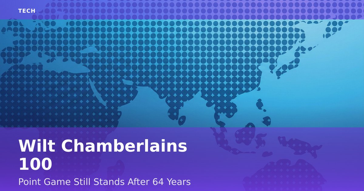 Wilt Chamberlain's 100-Point Game Still Stands After 64 Years