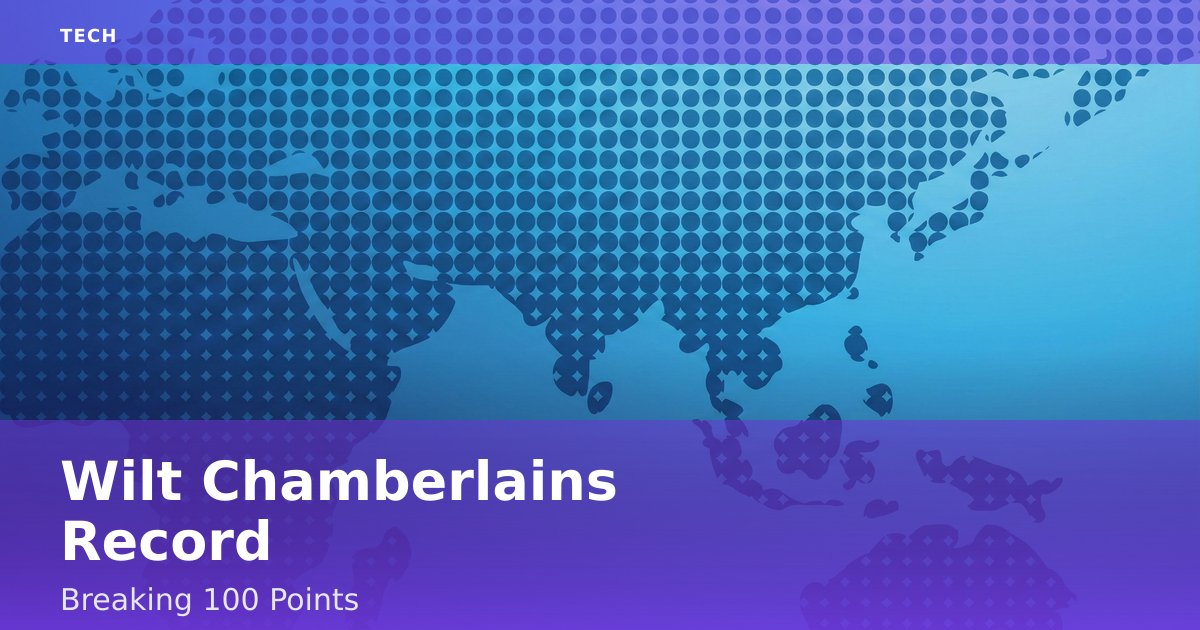 Wilt Chamberlain's Record-Breaking 100 Points